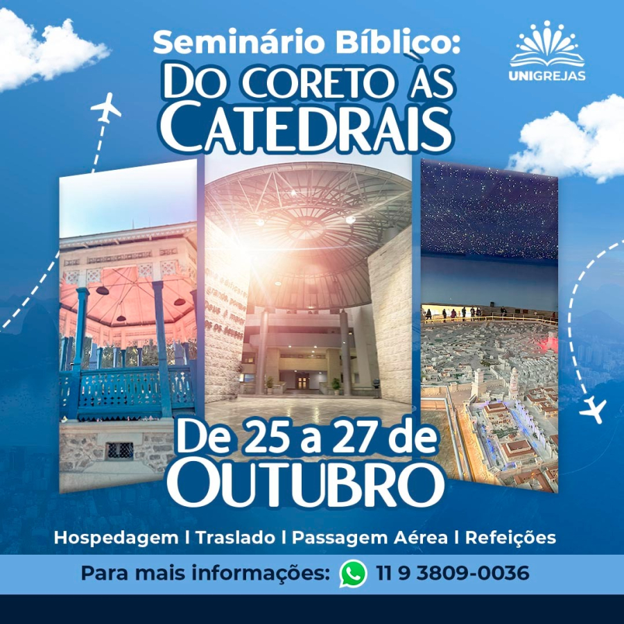 SEMINÁRIO BÍBLICO: DO CORETO ÀS CATEDRAIS